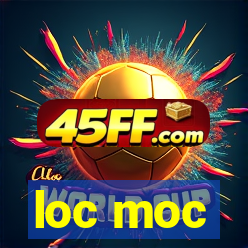 loc moc